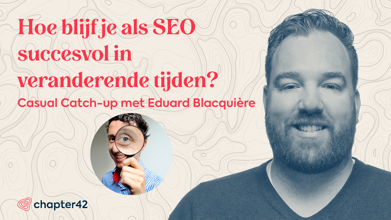 Hoe blijf je als SEO succesvol in veranderende tijden?